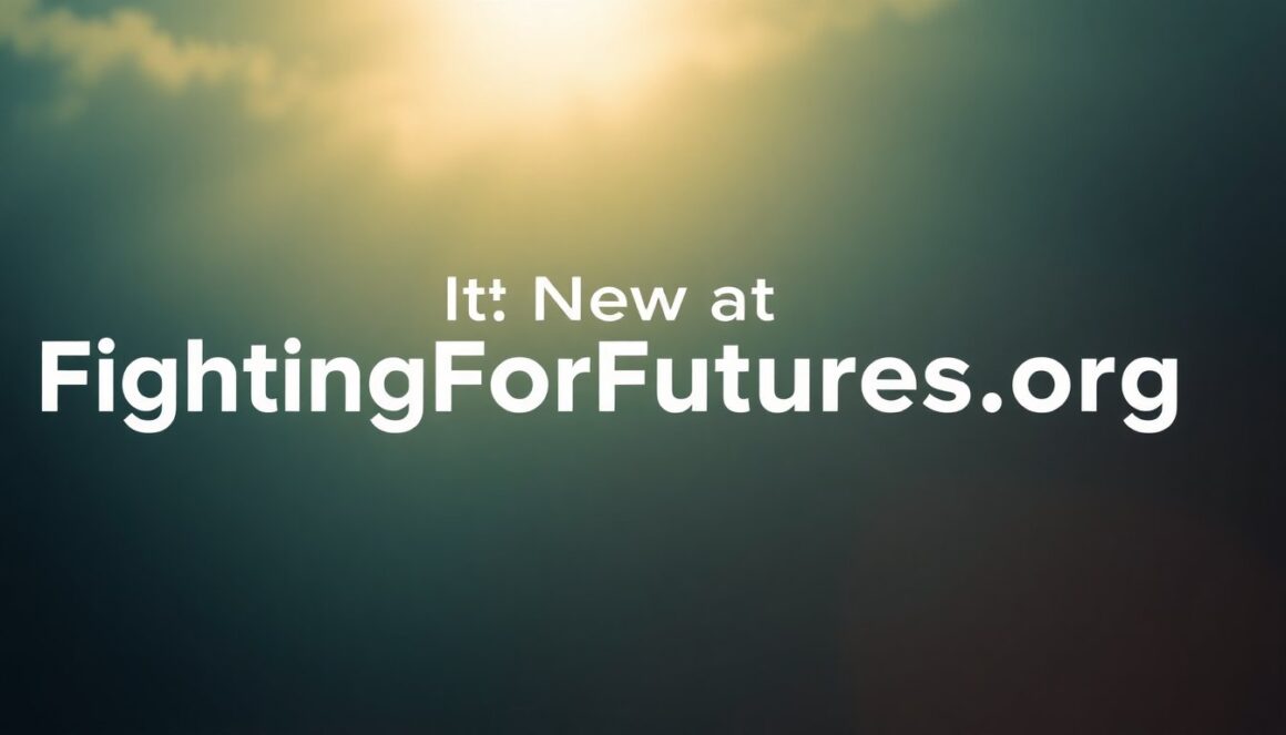 fightingforfutures.org latest